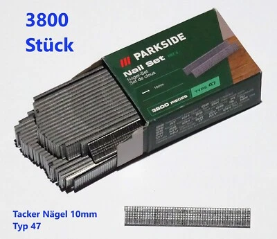 PARKSIDE 3800 Stück Tacker Nägel 10mm Typ 47 Tackernägel