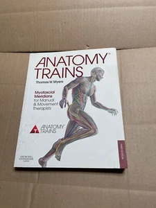 Anatomy Trains: Myofascial Meridians for Manual and Movement Therapists by Myers - Foto 1 di 12