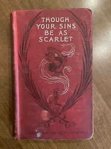 THOUGH YOUR SINS BE AS SCARLETT - Marie Florence Giles 1898 - Picture 1 of 7