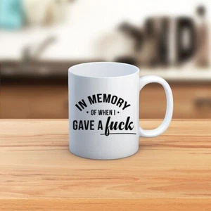 In Memory Of The Last F*#k I Gave Erwachsene Humor Schwören lustiger Becher 11oz Geschenkbecher - Bild 1 von 1