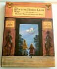 Rocking Horse Land And Other Classic Tales of Dolls and Toys by Naomi Lewis