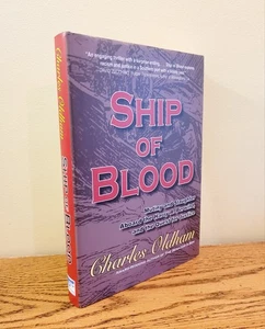 Ship of Blood By Charles Oldham Mutiny and Slaughter Aboard the Harry A. Berwind - Picture 1 of 9