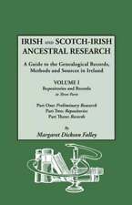 Irish and Scotch-Irish Ancestral Research: A Guide to the Genealogical Records,