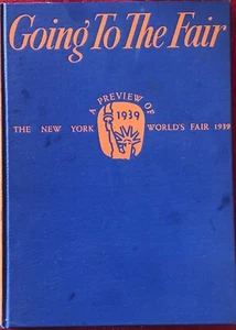 1939 "Going to the Fair" Preview of NY World's Fair Hardcover Book - Picture 1 of 14
