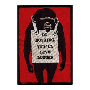 Banksy Do Nothing. You'll Live Longer Embroidered Iron On Patch - Picture 1 of 2
