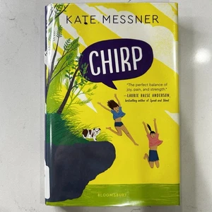 Chirp Hardcover Middle Grade Novel About Courage and Healing by Kate Messner - Picture 1 of 6