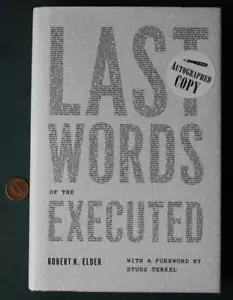 Famous Last Words of the Executed R.K. Elder libro 2010 autografato firmato a mano - - Foto 1 di 1