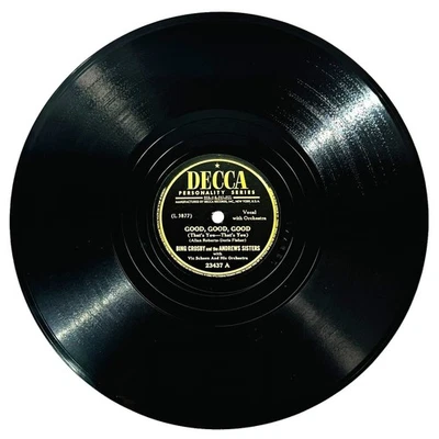 Bing Crosby & Andrews Sisters Good Good Good 10in Shellac 78 RPM Decca 23437 VTG - Image 1 of 4