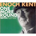 Kent Enoch   One More Round   New Cd   J3z