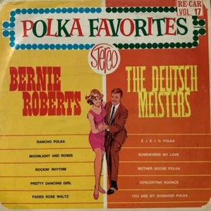 The Deutschmeisters/Bernie Roberts-Polka Favorites Vol.17 Vinyl 12'' Vintage - Picture 1 of 1