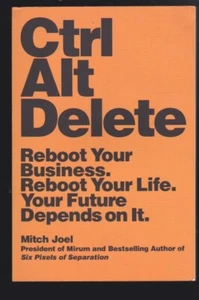 Ctrl Alt Delete: Your Success, The Future & You by Mitch Joel Paperback NEW - Imagen 1 de 3