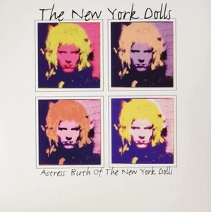 Vinile New York Dolls - Actress: The Birth Of The New York Doll - Foto 1 di 1