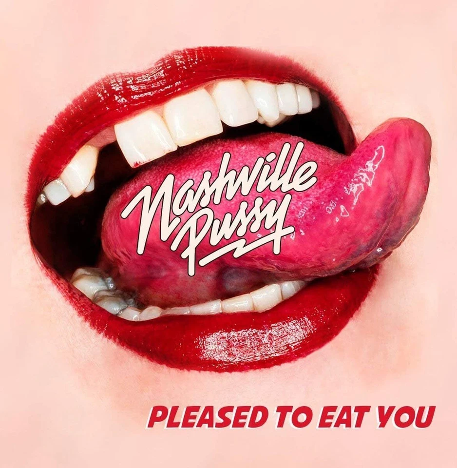 Nashville Pussy - Pleased to Eat You - Image 1 of 2