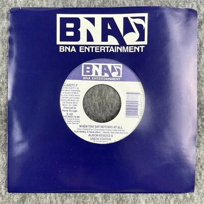 ALISON KRAUSS & UNION STATION When You Say Nothing At All 45 BNA 64277-7 NEW Foto 1 de 4