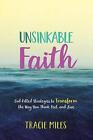 Unsinkable Faith: God-Filled Strategies to Transform the Way You Think, Feel, an