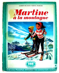 LIVRE DE 1975 CONÇU EN 1959 ***MARTINE À LA MONTAGNE*** 1975'S FRENCH BOOK - Picture 1 of 5