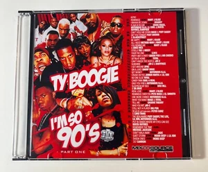 100% OFFICIAL! DJ TY BOOGIE IM SO 90S PART 1 ORIGINAL HIP HOP R&B MIXTAPE MIX CD - Picture 1 of 3