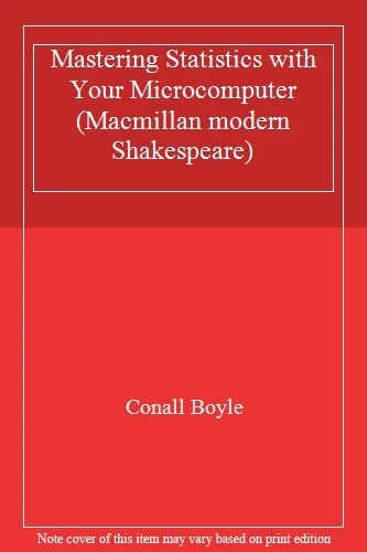 Mastering Statistics with Your Microcomputer (Macmillan modern S - Image 1 of 1