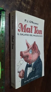 LIBRO: Mal Ton. Il galateo del maleducato 1992  di P. J. O'Rourke (Autore) - Foto 1 di 3