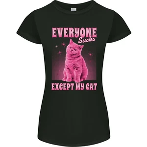 Everyone Sucks Except My Cat Womens Petite Cut T-Shirt - Picture 1 of 72