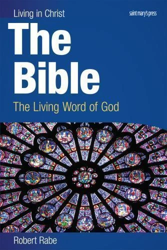 Living in Christ: The Bible The Living Word of God Paperback by Robert Rabe 2011 - Image 1 of 4