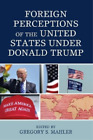 Steve Marsh Foreign Perceptions of the United States under Donald Tru (Hardback)