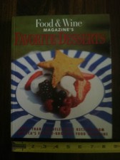 Food and Wine's Favorite Desserts : More Than 150 Recipes from America's.#4613