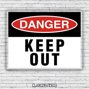 Danger Keep Out - OSHA Industrial Warning Business Safety Laminated Sign - Picture 1 of 4