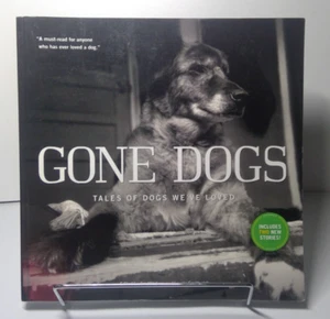 Gone Dogs: Tales of Dogs We've Loved - LIKE NEW - Imagen 1 de 7