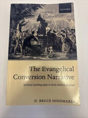 The Evangelical Conversion Narrative: Spiritual Autobiography.... (Hindmarsh) PB - Image 1 of 4