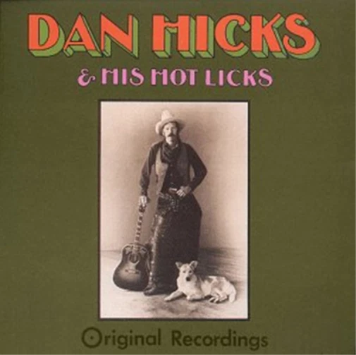 Dan Hicks and the Hot Licks Original Recordings (CD) Album - Bild 1 von 1