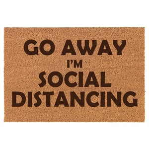 Coir Door Mat Entry Doormat Go Away I'm Social Distancing Funny - Picture 1 of 2