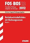 Abschluss-Prüfungsaufgaben FOS/BOS Bayern; Betriebs... | Buch | Zustand sehr gut