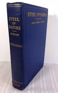 1935 Steel Of Empire John Murray Gibbon 1st Edition Fold-out Maps Hardcover VG! - Foto 1 di 10