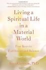 Living a Spiritual Life in a Material World: 4 . Gatmon<|