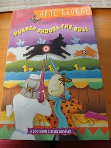 Murder Shots The Bull: A Southern Sisters Mystery by George, Anne Hardback SIGNE - Bild 1 von 2