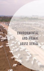 Karen Lykke Syse Environmental and Animal Abuse Denial (Hardback) (UK IMPORT)