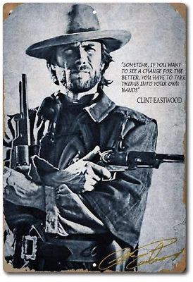 Inspirational Quote Metal Tin Sign Wall Clint Eastwood Character Motivational - Image 1 of 4