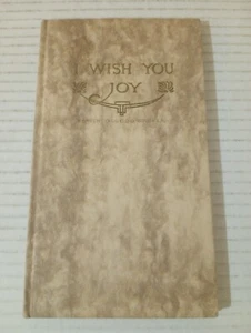 I Wish You Joy By Edwin Osgood Grover Vintage 1908 Rare First Edition Poetry - Picture 1 of 12
