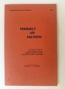 MANUALS ON MAYHEM Martial Arts Self-Defense Bibliography Bradley J Steiner 1979 - Picture 1 of 3