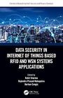 Data Security in Internet of Things Based RFID and WSN Systems Applications, ...
