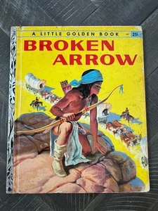 RARE Little Golden Book #299 BROKEN ARROW 1st Edition “A” Printing - Foto 1 di 18