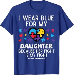 I Wear Blue For Daughter Fight Autism Awareness Mom Dad T-Shirt Hoodie - Picture 1 of 6