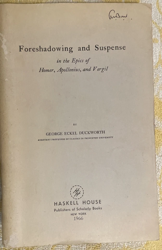 Foreshadowing and Suspense in Homer, Apollonius & Vergil BY GEORGE DUCKWORTH - image 1 of 1