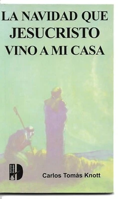 La Navidad que Jesucristo vino a mi casa - Imagen 1 de 2