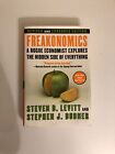 Freakonomics: A Rogue Economist Explores the Hidden Side... Revised and Expanded