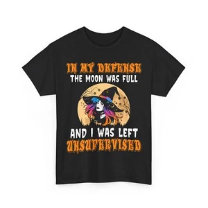 Halloween T-Shirt, In My Defense The Moon Was Full, Hexe süß Halloween Kostüm - Bild 1 von 13