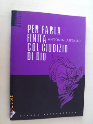 Antonin Artaud Per farla finita col giudizio di Dio (Stampa Alternativa 2001) - Immagine 1 di 2