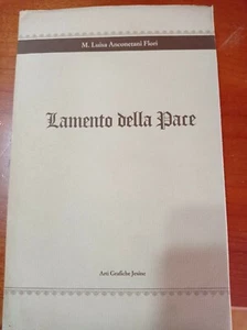 Lamento Della Pace. M. Luisa Anconetani Flori - Foto 1 di 6