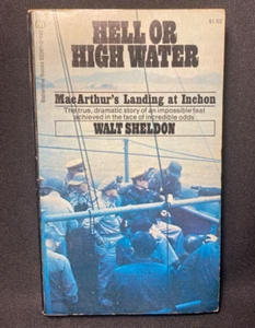 Hell Or High Water MacArthur’s Landing At Inchon Walt Sheldon Ballantine 1973 - Picture 1 of 11